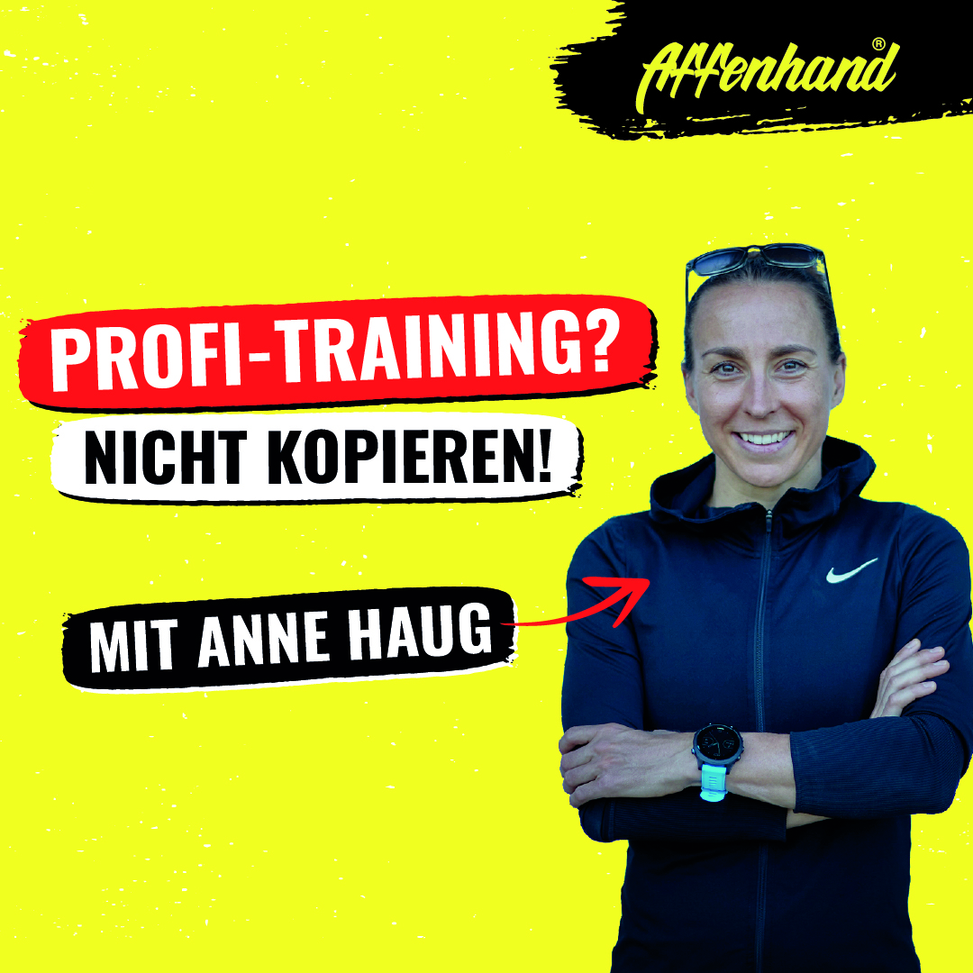 Anne Haug: Was du vom Profisport NICHT kopieren solltest – Affenhand Podcast